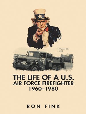 cover image of The Life of a Us Air Force Firefighter 1960–1980